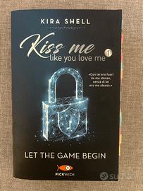 Kiss me like you love me 1