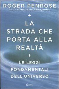 Roger Penrose - La strada che porta alla realtà