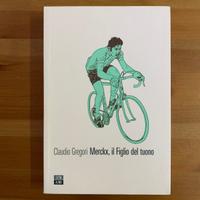 Merckx, il Figlio del tuono - di Claudio Gregori