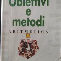 Obiettivi e Metodi Aritmetica volume A + B