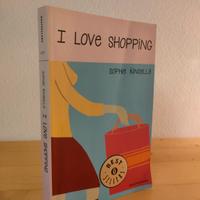 I love shopping - Sophie Kinsella