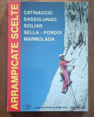 Arrampicate scelte - Casa editrice Alpina