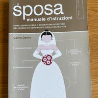 La Sposa, manuale d’istruzioni