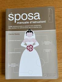 La Sposa, manuale d’istruzioni