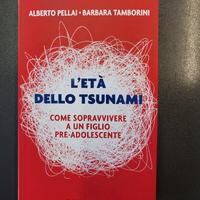 L'ETA' DELLO TSUNAMI - A.Pellai, B. Tamborini