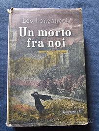 Leo Longanesi - Un morto fra noi  1° ed.1952