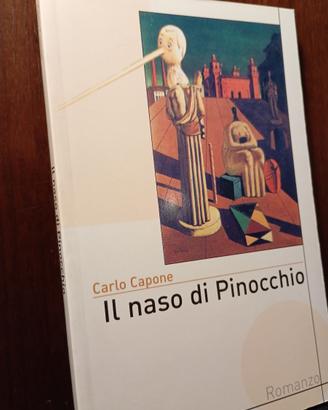 Carlo Capone. Il naso di Pinocchio. Romanzo
