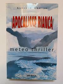 Libro "Apocalisse bianca" di Alessio Grosso