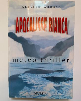 Libro "Apocalisse bianca" di Alessio Grosso