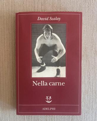 Libro nella carne di David Szalay