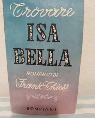 Raro Libro "Trovare Isabella" Frank Thiess - Bom