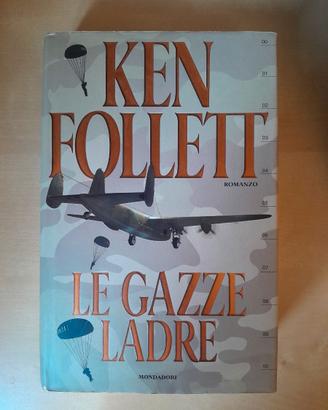 Le gazze ladre - Ken Follett