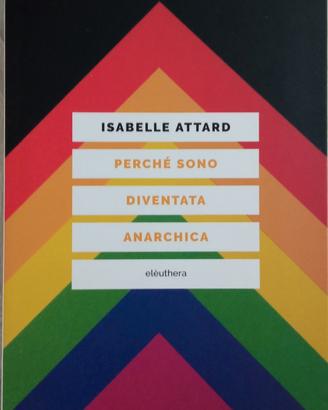 Perché sono diventata anarchica