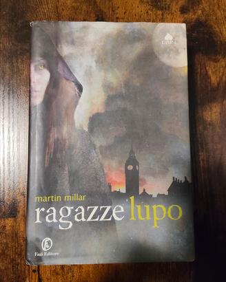 Ragazze Lupo - Martin Millar Fazi Editore
