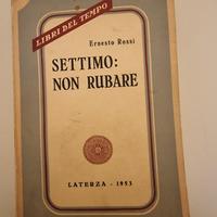 Ernesto Rossi – Settimo: Non Rubare  Laterza, 1953