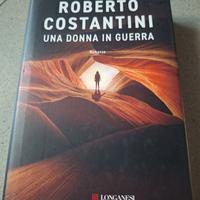 Costantini Roberto " una donna in guerra" romanzo