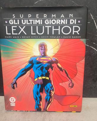 Superman gli ultimi giorni di Lex luthor 
