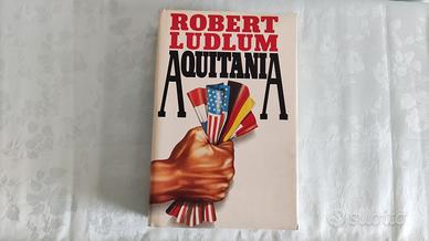 AQUITANIA di Robert LUDLUM, Thriller SPY STORY