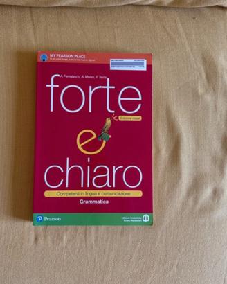 Libro grammatica scuola superiore Forte e chiaro
