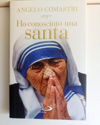 Ho conosciuto una santa. Madre Teresa di Calcutta