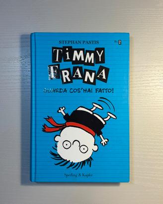 Timmy Frana - Guarda cos'hai fatto! | Stephan Past