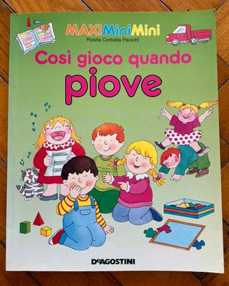 Libro Educativo Cosi gioco quando piove