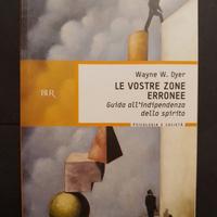 Le vostre zone erronee - Wayne W. Dyer