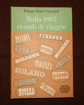 Rossi Cassigoli. Italia 1863 viaggio 1966