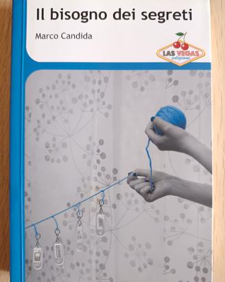 Il bísogno dei segreti - Marco Candida (romanzo)