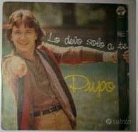 Vinile originale 45 giri-Pupo "Lo devo solo a te"
