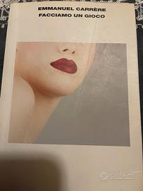 Emmanueel Carrére - Facciamo un gioco.