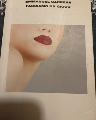 Emmanueel Carrére - Facciamo un gioco.