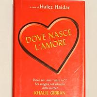 Libro usato - Dove nasce l’amore - K. Gibran