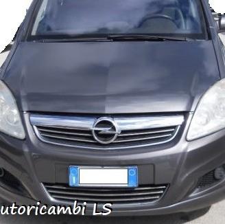 Opel zafira 2009 RICAMBI