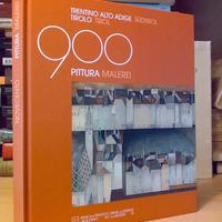 Il 900 in Trentino, Alto Adige e Tirolo. Pittura