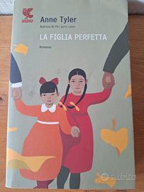 Anne Tyler - La figlia perfetta
