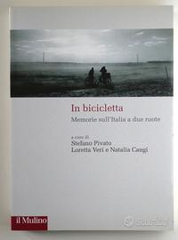 Libro IN BICICLETTA Memorie sull'Italia a due ruot