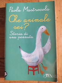 CHE ANIMALE SEI?  di Paola Mastrocola