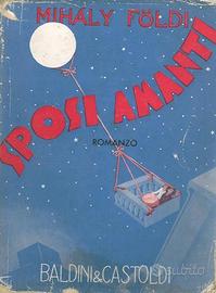 Sposi amanti : romanzo / Mihaly Foldi 1941