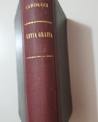 Libro Antico 1921 “Levia Gravia” Giosuè Carducci