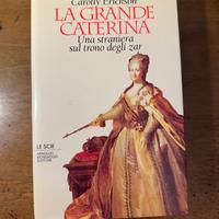 Carolly Erickson LA GRANDE CATERINA