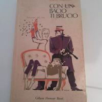 Carlo Manzoni - Con un bacio ti brucio - Prima Ed.