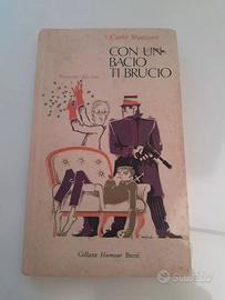 Carlo Manzoni - Con un bacio ti brucio - Prima Ed.