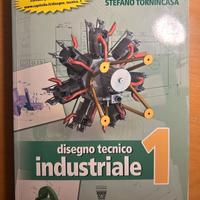 Disegno Tecnico Industriale 1 e 2 - Ed. 2011