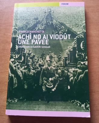 Achì no ai viodut une pavee