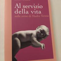 Al servizio della vita sulle orme di madre Teresa 