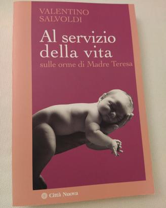 Al servizio della vita sulle orme di madre Teresa 