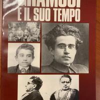 Gramsci e il suo tempo - Editore Longanesi & C.