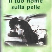 IL TUO NOME SULLA PELLE ( Elaine Kagan )