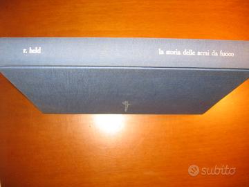 libro R. HELD Storia armi da fuoco 1960 epoca